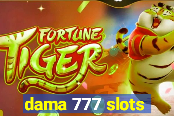 dama 777 slots